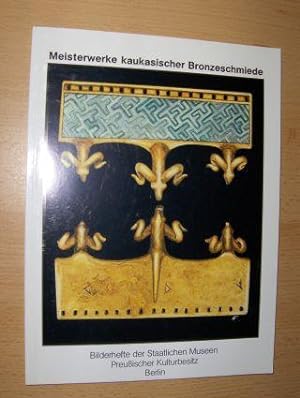 Bild des Verkufers fr Meisterwerke kaukasischer Bronzeschmiede *. zum Verkauf von Antiquariat am Ungererbad-Wilfrid Robin