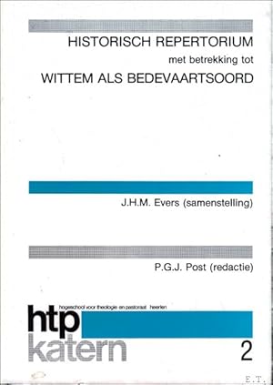 Seller image for Historisch repertorium met betrekking tot Wittem als bedevaartsoord. for sale by BOOKSELLER  -  ERIK TONEN  BOOKS