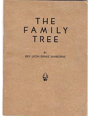 THE FAMILY TREE: A PAST, PRESENT AND FUTURE RECORD CONCERNING FAMILIES AND DESCENDANTS OF LEON HE...