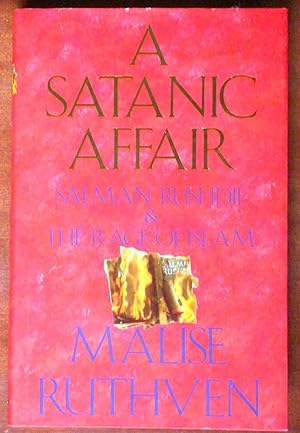 Image du vendeur pour A Satanic Affair: Salman Rushdie and the Rage of Islam mis en vente par Canford Book Corral
