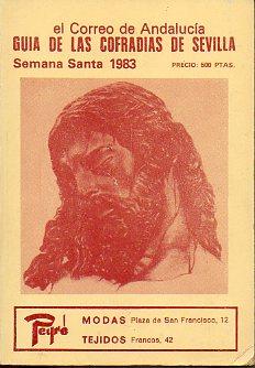 Seller image for GUA DE LAS COFRADAS DE SEVILLA. SEMANA SANTA 1983. for sale by angeles sancha libros