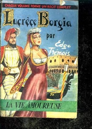 Seller image for LUCRECE BORGIA - Collection La Vie Amoureuse N27 for sale by Le-Livre