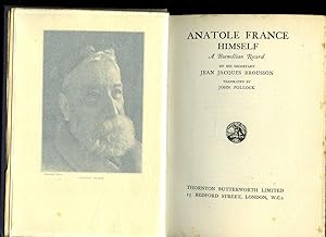 Seller image for Anatole France Himself; A Boswellian Record for sale by Little Stour Books PBFA Member