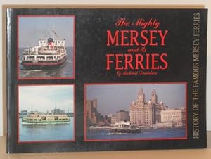 The Mighty Mersey and Its Ferries