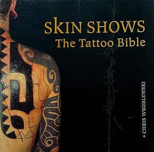 Seller image for Skin Shows The Tattoo Bible for sale by Banfield House Booksellers