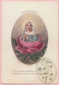 Imagen del vendedor de Rose Mystique. Rose sainte, parfum prcieux de toutes les vertus embaumez-moi! a la venta por Antiquariat Burgverlag