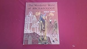 THE WONDERFUL WORLD OF ARCHAEOLOGY