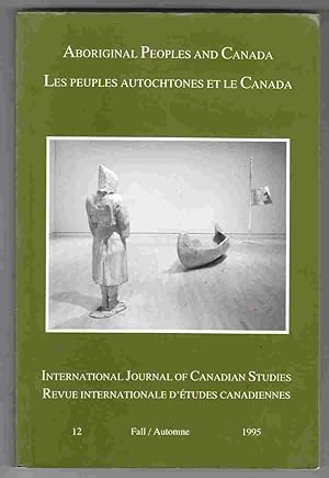 International Journal of Canadian Studies: Aboriginal Peoples and Canada Fall 1995