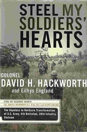 Seller image for Steel My Soldiers' Hearts: The Hopeless to Hardcore Transformation of 4th Battalion, 39th Infantry, United States Army, Vietnam for sale by Riverwash Books (IOBA)