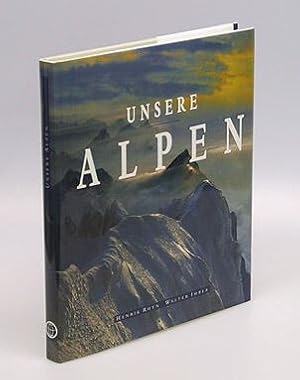 Imagen del vendedor de Unsere Alpen. a la venta por Antiquariat An der Rott Oswald Eigl