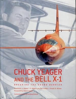 Chuck Yeager and the Bell X-1 : Breaking the Sound Barrier