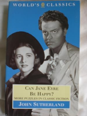 Can Jane Eyre Be Happy? : More Puzzles in Classic Fiction