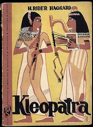 Seller image for Kleopatra/Cleopatra, being an account of the Fall and Vengeance of Harmachis, the Royal Egyptian as set forth by his Own Hand for sale by POLIART Beata Kalke