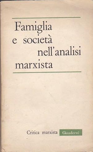 Seller image for Famiglia e societ nell analisi marxista for sale by LIBRERA GULLIVER