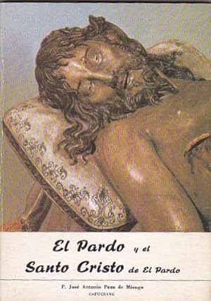 Seller image for El Pardo y el Santo Cristo de El Pardo. Bosquejo histrico for sale by LIBRERA GULLIVER