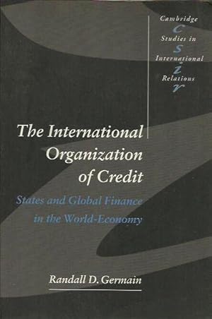 The International Organization of Credit: States and Global Finance in the World-Economy