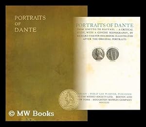 Imagen del vendedor de Portraits of Dante from Giotto to Raffael : a critical study with a concise iconography / by Richard Thayer Holbrook: illustrated after the original portraits a la venta por MW Books