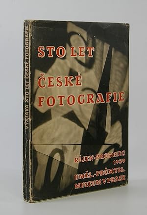 Sto Let Ceske Fotografie; 1839-1939. . .