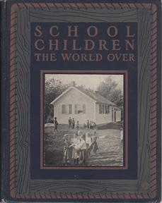 School-Children the World Over: With Stories and Descriptions