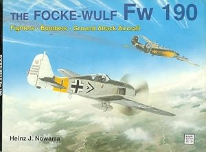 Imagen del vendedor de FOCKE-WULF Fw 190: FIGHTERS - BOMBERS - GROUND ATTACK AIRCRAFT. a la venta por Capricorn Books