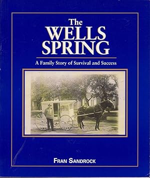 Seller image for The Wells' Spring: a Family Story of Survival and Success for sale by Jonathan Grobe Books