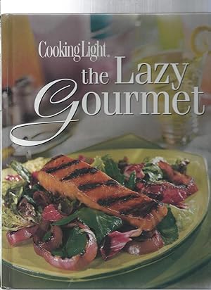 Seller image for Cooking Light the Lazy Gourmet for sale by ODDS & ENDS BOOKS