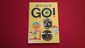 Imagen del vendedor de HEY! LET'S GO a la venta por Betty Mittendorf /Tiffany Power BKSLINEN