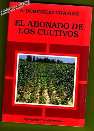 Imagen del vendedor de EL ABONADO DE LOS CULTIVOS. a la venta por Librera DANTE