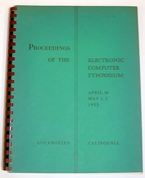 Proceedings of the Electronic Symposium held April 30, May 1, 2 1952 at University of California ...