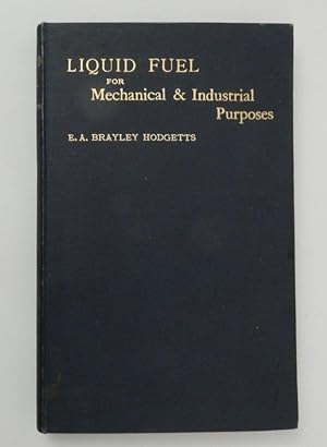 Bild des Verkufers fr Liquid Fuel for Mechanical and Industrial Purposes zum Verkauf von Kuenzig Books ( ABAA / ILAB )