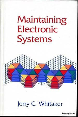 Image du vendeur pour Maintaining Electronic Systems mis en vente par Kuenzig Books ( ABAA / ILAB )