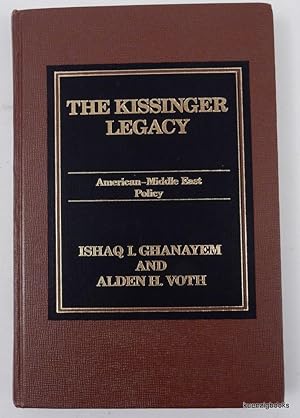 The Kissinger Legacy : American-Middle East Policy