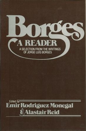 Immagine del venditore per Borges: A Reader- A Selection from the Writings of Jorge Luis Borges venduto da Works on Paper