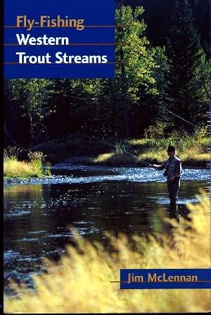 Imagen del vendedor de Fly-Fishing Western Trout Streams a la venta por Zoar Books & Gallery