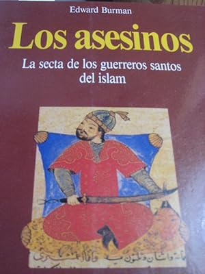 Image du vendeur pour LOS ASESINOS. LA SECTA DE LOS GUERREROS SANTOS DEL ISLAM mis en vente par ALEJANDRIA SEVILLA