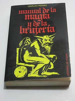 Seller image for MANUAL DE LA MAGIA Y DE LA BRUJERA for sale by ALEJANDRIA SEVILLA