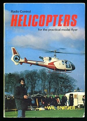 Seller image for Radio Control Helicopters for the Practical Model Flyer for sale by Little Stour Books PBFA Member