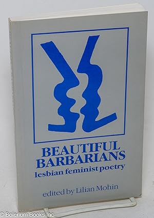 Seller image for Beautiful Barbarians: lesbian feminist poetry for sale by Bolerium Books Inc.