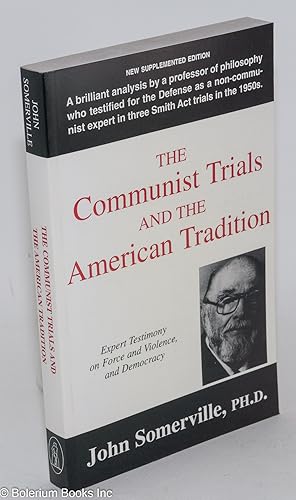 The Communist trials and the American tradition; expert testimony on force and violence
