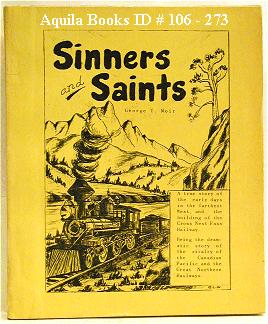 Seller image for Sinners and Saints. A True Story of the Early Days in the Farthest West, by an Old Timer, Written and Told by Himself for sale by Aquila Books(Cameron Treleaven) ABAC