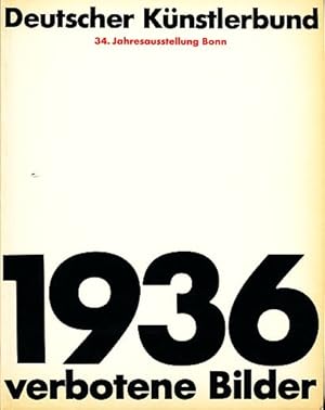 Imagen del vendedor de 1936 verbotene Bilder / 1986 Vielfalt der Bilder. 6. September bis 5. Oktober 1986, Rheinisches Landesmuseum, Bonn, Wissenschaftszentrum, Bonn. Deutscher Knstlerbund. Deutscher Knstlerbund 34. Jahresausstellung. a la venta por Fundus-Online GbR Borkert Schwarz Zerfa