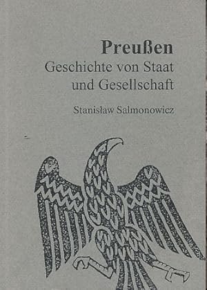 Preussen. Geschichte von Staat und Gesellschaft. Aus dem Poln. übers. von Maria Valentina Stefans...