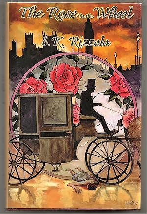 THE ROSE IN THE WHEEL **SIGNED COPY**