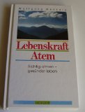 Bild des Verkufers fr Lebenskraft Atem : richtig atmen - gesnder leben. zum Verkauf von Antiquariat  Udo Schwrer