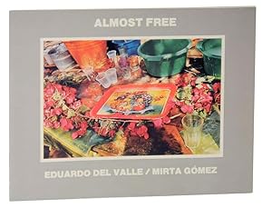 Bild des Verkufers fr Almost Free: 100 Photographs by Eduardo Del Valle / Mirta Gomez zum Verkauf von Jeff Hirsch Books, ABAA