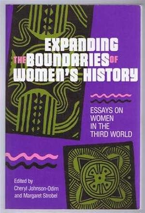 Image du vendeur pour Expanding the Boundaries of Women's History, Essays on Women in the Third World mis en vente par Bailgate Books Ltd