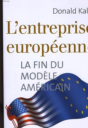 Bild des Verkufers fr L'ENTREPRISE EUROPEENE - LA FIN DU MODEL AMERICAIN zum Verkauf von Le-Livre