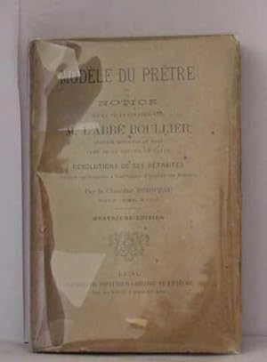 Image du vendeur pour Modle du prtre ou notice sur la vie et les vertus de M. L'abb Boullier mis en vente par crealivres