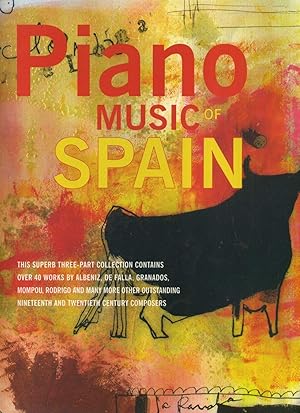 Piano Music of Spain: Volumes One to Three / 3 teile in einem Band. Für Klavier. Editions Peters ...