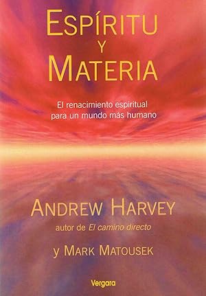 ESPIRITU Y MATERIA :El renacimiento espiritual para un mundo más humano